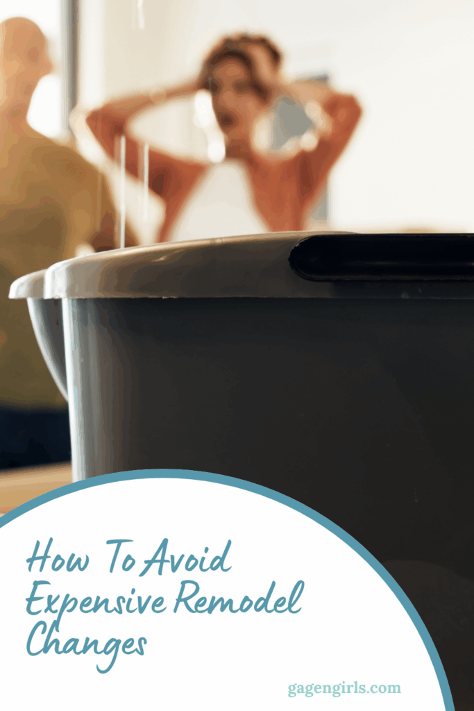 Plastic bucket in the foreground with homeowners looking concerned in the background and the title "How to Avoid Expensive Remodel Changes."