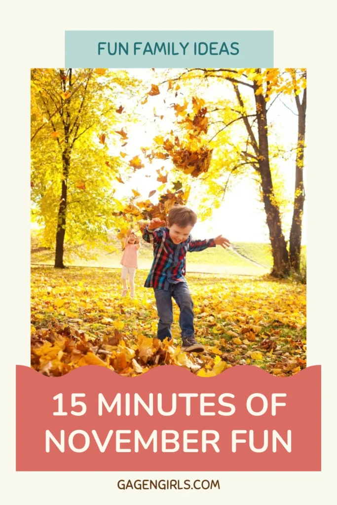 Children playing in autumn leaves with text reading “Fun Family Ideas — 15 Minutes of November Fun.”